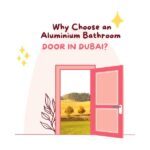 Choose an Aluminium Bathroom Door in Dubai?